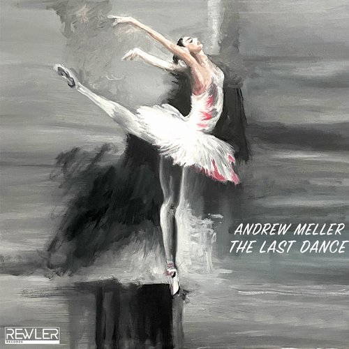 Andrew Meller - The Last Dance [RWLR003]